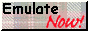 Emulate Now button